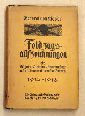 Feldzugsaufzeichnungen als Brigade-Divisionskommandeur und als kommandierender General 1914 - 1918.