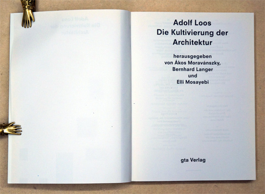 Adolf Loos. Die Kultivierung der Architektur.