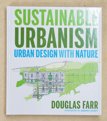 Sustainable Urbanism: Urban Design With Nature