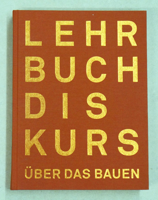 Der Lehrbuchdiskurs über das Bauen