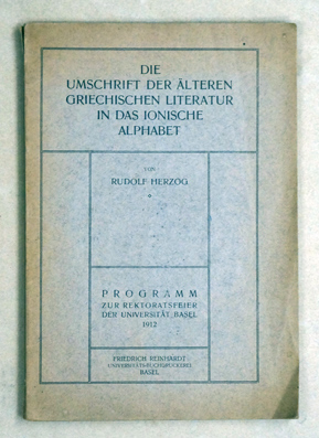 Die Umschrift der älteren Griechischen Literatur in das Ionische Alphabet.