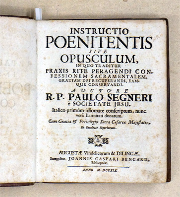 Instructio poenitentis sive opusculum, in quo traditur praxis rite peragendi confessionem sacramentalem, gratiam dei recuperandi, eamque conservandi.