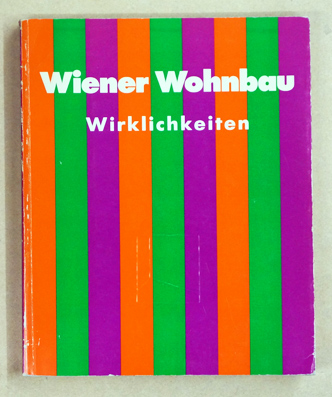 Wiener Wohnbau Wirklichkeiten.