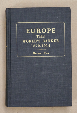 Europe the World's Banker, 1870-1914