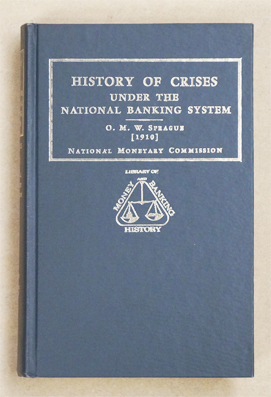 History of Crises Under the National Banking System