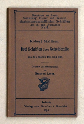 Drei Schriften über Getreidezölle aus den Jahren 1814 und 1815. Übersetzt und herausgegeben von Emanuel Leser.