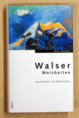Walser Weisheiten