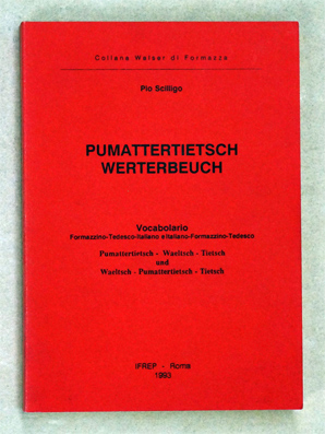 Pumattertietsch Werterbeuch. Vocabolario Formazzino–Tedesco–Italiano e Italiano–Formazzino–Tedesco.