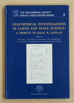Geochemical Investigations in Earth and Space Sciences, Volume 9: A Tribute to Isaac R. Kaplan.