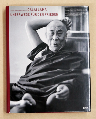 Unterwegs für den Frieden - Seine Heiligkeit der 14. Dalai Lama.Verlag: München : DVA, 2005 
