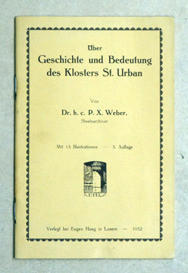 Ueber Geschichte und Bedeutung des Klosters St. Urban