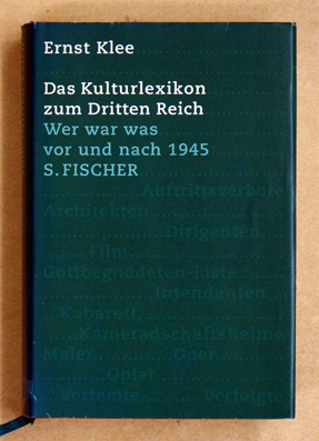 Das Kulturlexikon zum Dritten Reich, wer war was vor und nach 1945,
