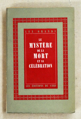 Le mystére de la mort et sa célébration