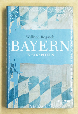 Bayern : In 24 Kapiteln