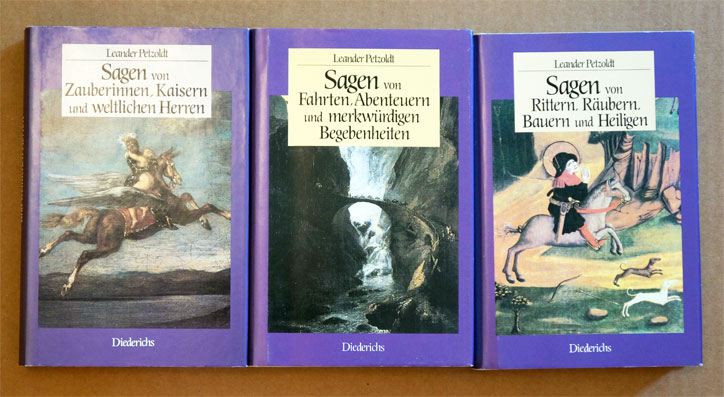 Sagen von Zauberinnen, Kaisern und weltlichen Herren; Sagen von Fahrten, Abenteuern und merkwürdigen Begebenheiten. Sagen von Rittern, Räubern, Bauern und Heiligen. (3 Bde.)