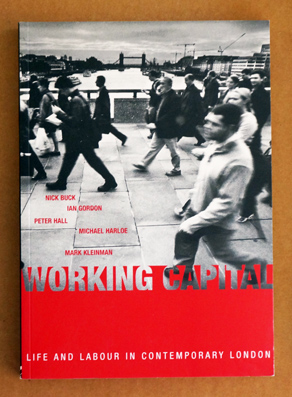 Working Capital: Life and Labour in Contemporary London
