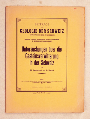 Untersuchungen über die Gesteinsverwitterung in der Schweiz.