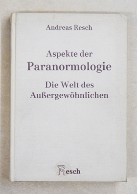 Aspekte der Paranormologie: Die Welt des Aussergewöhnlichen.