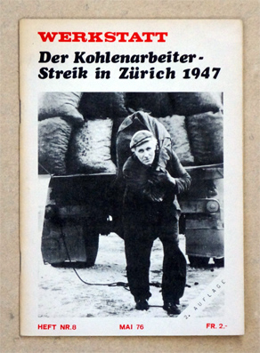 Der Kohlenarbeiter- Streik in Zürich 1947