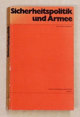 Sicherheitspolitik und Armee. Eine Dokumentation