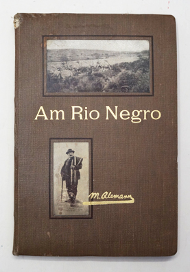 Am Rio Negro. Ein Zukunftsgebiet germanischer Niederlassung.