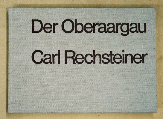 Der Oberaargau in den Zeichnungen von Carl Rechsteiner.