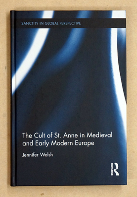The Cult of St. Anne in Medieval and Early Modern Europe