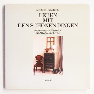 Leben mit den schönen Dingen.
