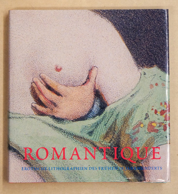 Romantique. Erotische Kunst des frühen 19. Jahrhunderts.
