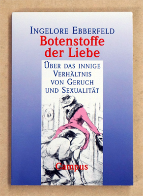 Botenstoffe der Liebe - Über das innige Verhältnis von Geruch und Sexualität