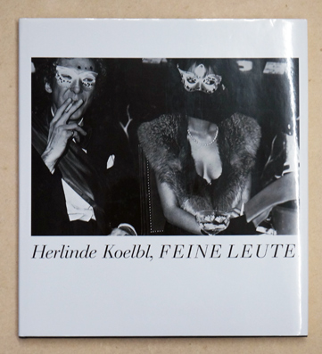 Feine Leute. 111 Photographien der Jahre 1979 bis 1985.
