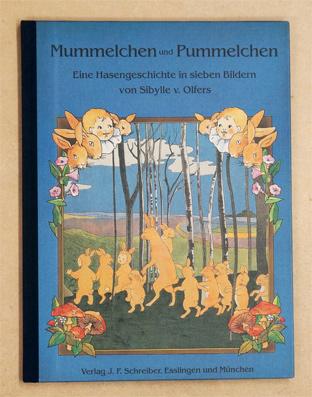 Mummelchen und Pummelchen. Eine Hasengeschichte in sieben Bildern
