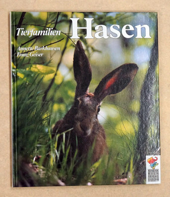 Hasen . Das Buch der Tierfamilien, Kaninschen und Pikas