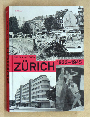 Zürich 1933-1945. 152 Schauplätze.