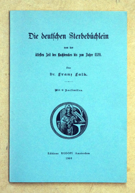 Die deutschen Sterbebüchlein von der ältesten Zeit bis zum Jahr 1520