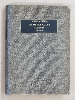 Die Impotenz des Mannes. (Die psychischen Störungen der männlichen Sexualfunktion).