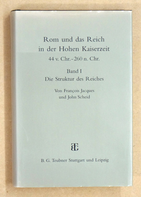 Rom und das Reich in der Hohen Kaiserzeit 44 v. Chr. - 260 n. Chr. 