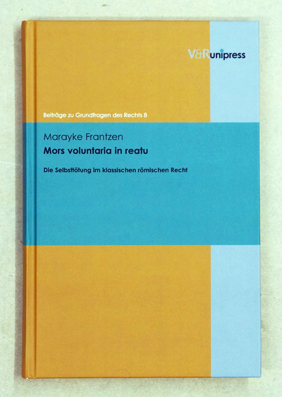 Mors voluntaria in reatu: Die Selbsttötung im klassischen römischen Recht
