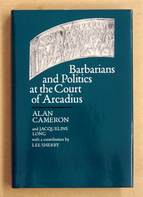 Barbarians and Politics at the Court of Arcadius