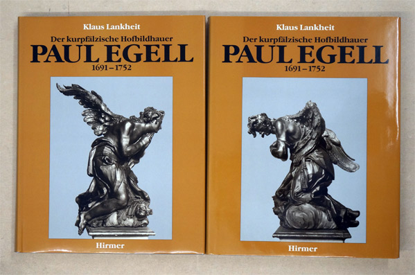 Der kurpfälzische Hofbildhauer Paul Egell. 1691-1752 ( 2. Bde., compl.)