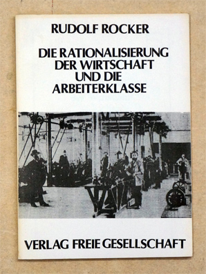 Die Rationalsierung der Wirtschaft und die Arbeiterklasse