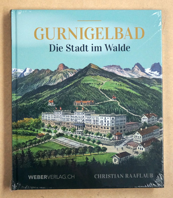 Gurnigelbad : Die Stadt im Walde
