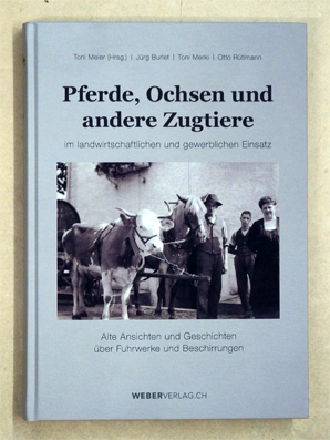 Pferde, Ochsen und andere Zugtiere im landwirtschaftlichen und gewerblichen Einsatz.