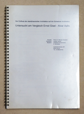 Der Einfluss der skandinavischen Architektur auf die Schweizer Architektur  untersucht am Vergleich Ernst Gisel - Alvar Aalto