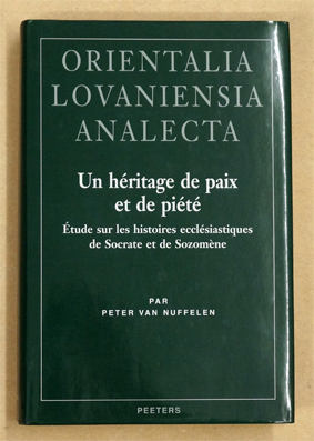 Un héritage de paix et de piété - Etude sur les histoires ecclésiastiques de Socrate et de Sozomène