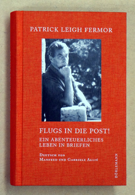 Flugs in die Post! : Ein abenteuerliches Leben in Briefen