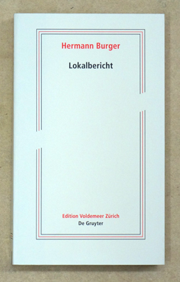 Hermann Burger – Lokalbericht.