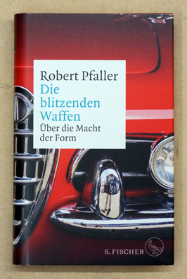 Die blitzenden Waffen : Über die Macht der Form
