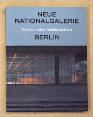 Neue Nationalgalerie Berlin: Sanierung einer Architekturikone