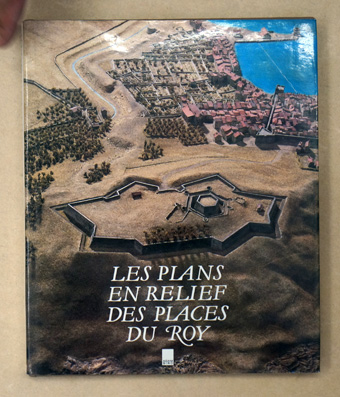 Les Plans en Relief des Places du Roy